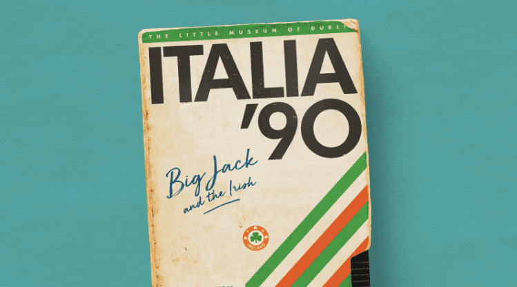 An Italia ’90 exhibition is starting in Dublin this weekend An Italia ’90 exhibition is starting in Dublin this weekend